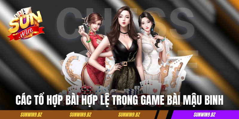 Các tổ hợp bài hợp lệ trong game bài Mậu Binh