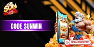 Code Sunwin - Khám Phá Các Cách Nhận Mã Quà Tặng Hấp Dẫn