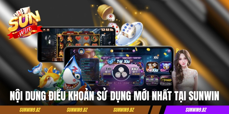 Nội dung điều khoản sử dụng mới nhất tại Sunwin