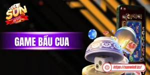 Game Bầu Cua Sunwin - Trải Nghiệm Game Dân Gian Việt Nam