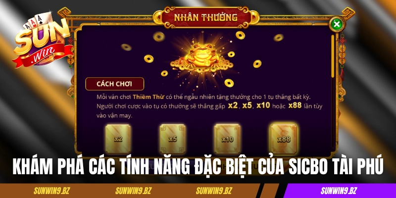 Sicbo Tài Phú - Phiên Bản Hiện Đại Vạn Người Mê Của Tài Xỉu 4 Khám phá các tính năng đặc biệt của Sicbo Tài Phú