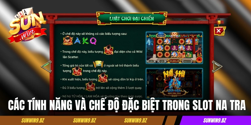 Khám phá các tính năng và chế độ đặc biệt trong slot Na Tra