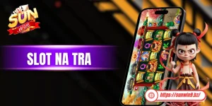 Slot Na Tra - Đỉnh Cao Của Dòng Nổ Hũ Lấy Chủ Đề Thần Thoại