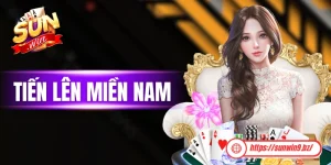 Tiến Lên Miền Nam Và Các Quy Tắc Quan Trọng Cho Người Mới