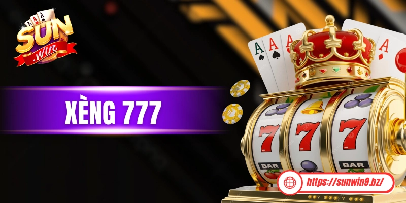 Xèng 777 - Game Đổi Thưởng Độc Quyền Chỉ Có Tại Sunwin