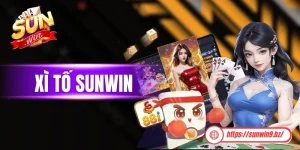 Xì Tố Sunwin - Chỉ 5 Phút Hiểu Nhanh Cách Chơi Chi Tiết